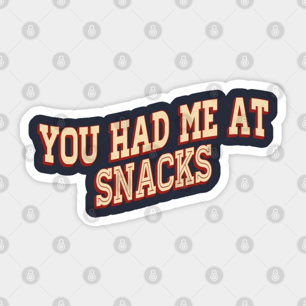 You Had Me At Snacks Sticker by AngryMongoAff